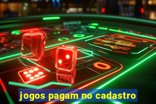 jogos pagam no cadastro